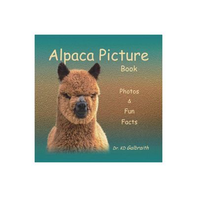 Alpaca Picture Book - by K D Galbraith (Paperback)