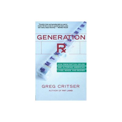 Generation RX - by Greg Critser (Paperback)