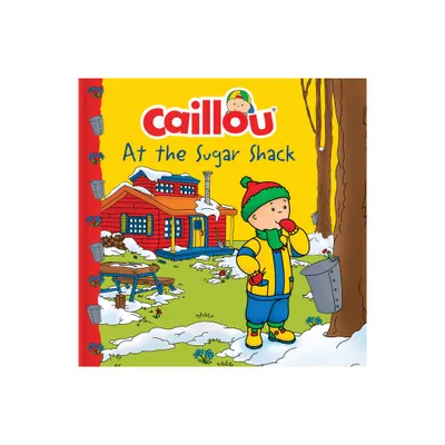 Caillou at the Sugar Shack - (Clubhouse) (Paperback)