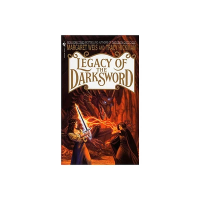 Legacy of the Darksword - by Margaret Weis & Tracy Hickman (Paperback)