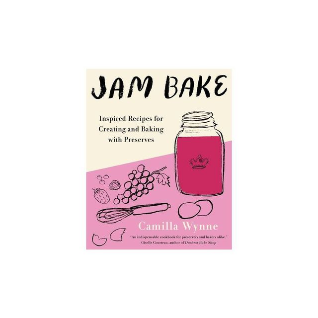 Jam Bake - by Camilla Wynne (Hardcover)