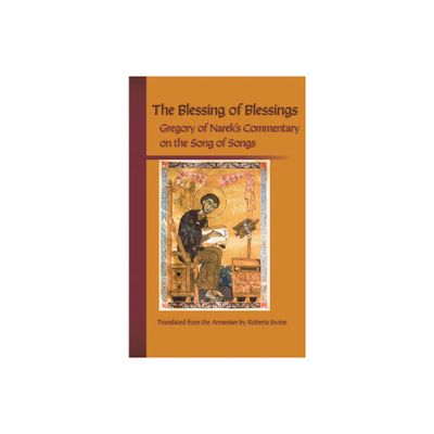 The Blessing of Blessings - (Cistercian Studies) by Gregory of Narek (Paperback)