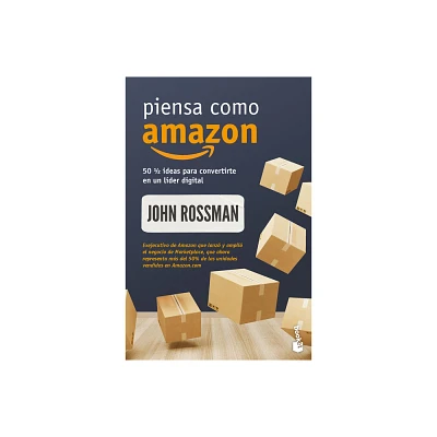 Piensa Como Amazon: 50 1/2 Ideas Para Convertirte En Un Lder Digital / Think Like Amazon - by John Rossman (Paperback)