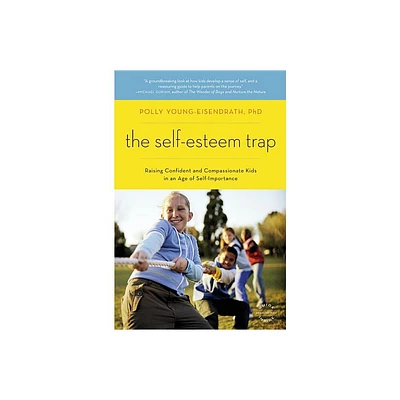 The Self-Esteem Trap - by Polly Young-Eisendrath (Paperback)