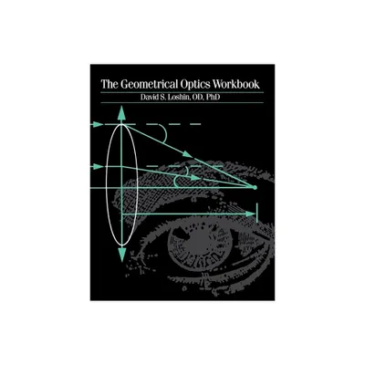 The Geometrical Optics Workbook - by David S Loshin (Paperback)