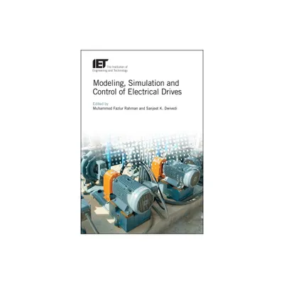 Modeling, Simulation and Control of Electrical Drives - (Control, Robotics and Sensors) by Mohammed Fazlur Rahman & Sanjeet K Dwivedi (Hardcover)