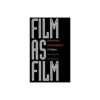 Film as Film - by V F Perkins (Paperback)