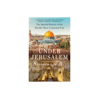 Under Jerusalem - by Andrew Lawler (Paperback)