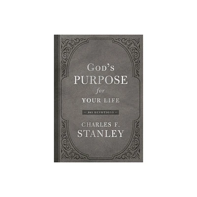 Gods Purpose for Your Life - (Devotionals from Charles F. Stanley) by Charles F Stanley (Hardcover)