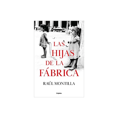 Las Hijas de la Fbrica / Daughters of the Car Factory - by Ral Montilla (Hardcover)