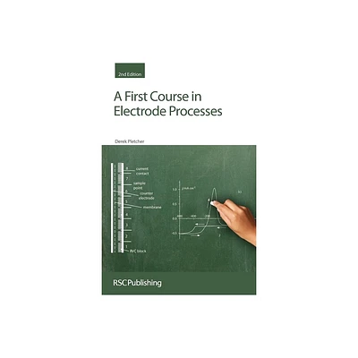 First Course in Electrode Processes - 2nd Edition by Derek Pletcher (Paperback)