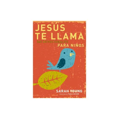 Jess Te Llama: 365 Lecturas Devocionales Para Nios - (Jesus Calling) by Sarah Young (Hardcover)