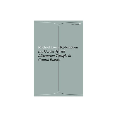 Redemption and Utopia - by Michael Lowy (Paperback)