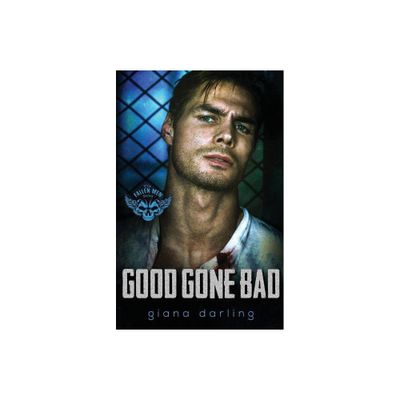 Good Gone Bad - (Fallen MC) by Giana Darling (Paperback)