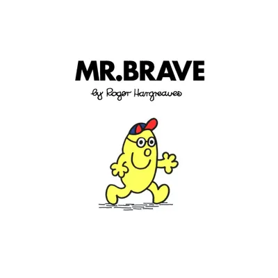 Mr. Brave - (Mr. Men and Little Miss) by Roger Hargreaves (Paperback)