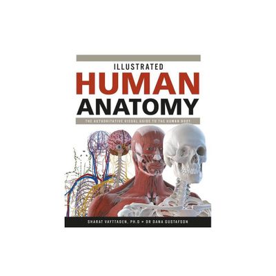 Illustrated Human Anatomy - Annotated by Sharat Vayttaden & Dana Gustafson (Hardcover)