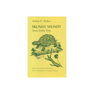 Skunny Wundy - (Iroquois and Their Neighbors) by Arthur Parker (Paperback)