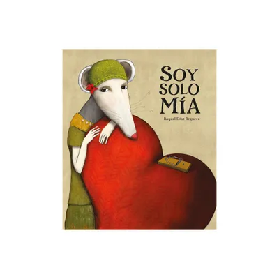 Soy Solo Ma - (Egalit) by Raquel Daz Reguera (Hardcover)