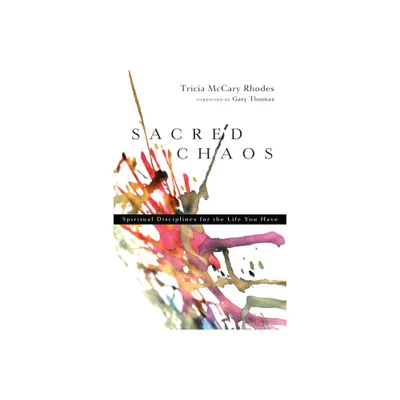 Sacred Chaos - by Tricia McCary Rhodes (Paperback)