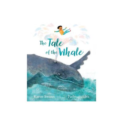 The Tale of the Whale - by Karen Swann (Hardcover)