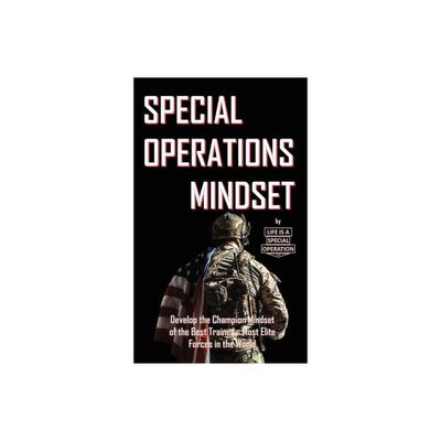 Special Operations Mindset - by Life Is a Special Operation (Paperback)