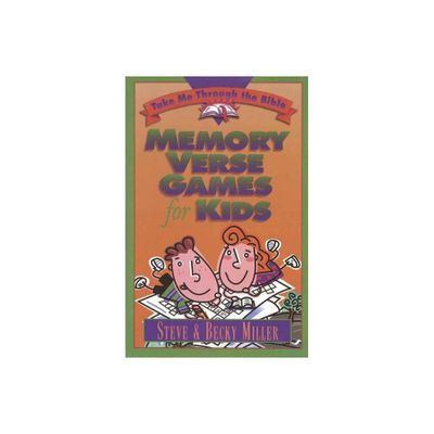 Memory Verse Games for Kids - (Take Me Through the Bible Take Me Through the Bible Take Me) by Steve Miller (Paperback)