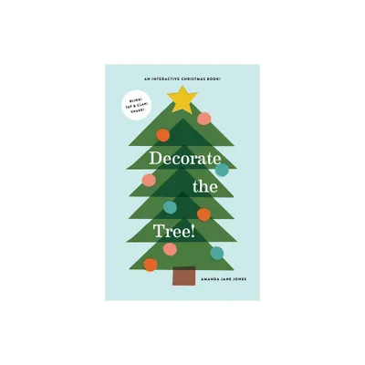 Decorate the Tree - by Amanda Jane Jones (Hardcover)