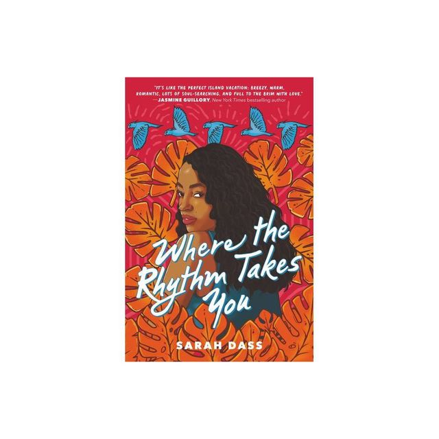 Where the Rhythm Takes You - by Sarah Dass (Hardcover)