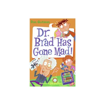 My Weird School Daze #7: Dr. Brad Has Gone Mad! - by Dan Gutman (Paperback)