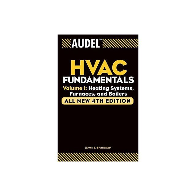 Audel HVAC Fundamentals, Volume 1 - (Audel Technical Trades) 4th Edition by James E Brumbaugh (Paperback)