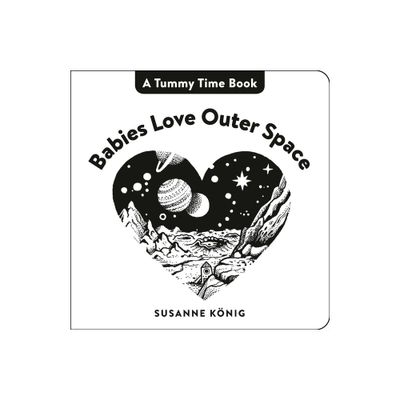 Babies Love Outer Space - by Susanne Knig (Board Book)