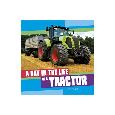 A Day in the Life of a Tractor