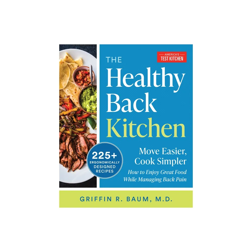 Americas Test Kitchen The Healthy Back Kitchen - by Americas Test Kitchen  (Paperback) | The Market Place