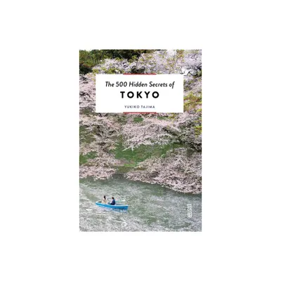 The 500 Hidden Secrets of Tokyo - by Yukiko Tajima (Paperback)