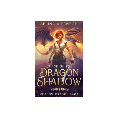 Curse of the Dragon Shadow - (Shadow Dragon Saga) by Selina A Fenech (Paperback)