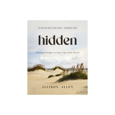 Hidden Bible Study Guide Plus Streaming Video - by Allison Allen (Paperback)