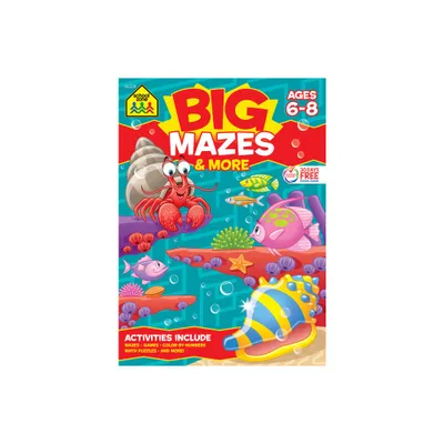 School Zone Big Mazes & More Workbook - (Paperback)