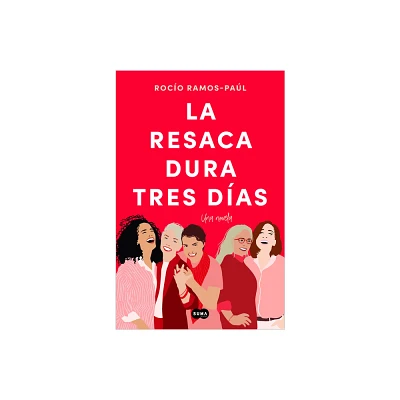 La Resaca Dura Tres Das / The Hangover Lasts Three Days - by Roco Ramos-Pal (Paperback)