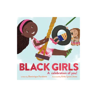 Black Girls - by Dominique Furukawa (Hardcover)