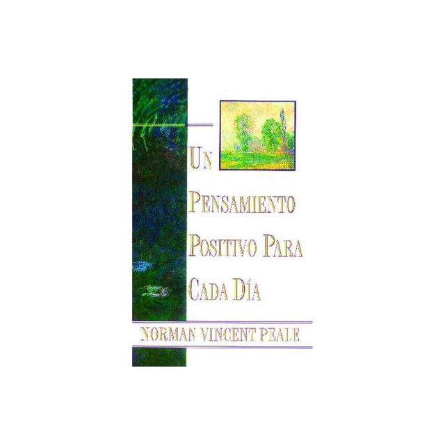 Un Pensamiento Positiva Para Cada Dia (Positive Thinking Every Day) - by Norman Vincent Peale (Paperback)