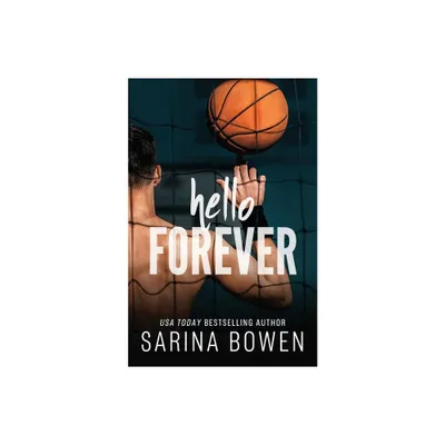 Hello Forever - (Hello Goodbye) by Sarina Bowen (Paperback)