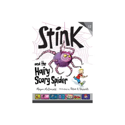 Stink and the Hairy, Scary Spider - by Megan McDonald (Hardcover)