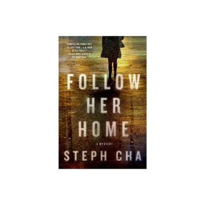 Follow Her Home - (Juniper Song Mysteries) by Steph Cha (Hardcover)