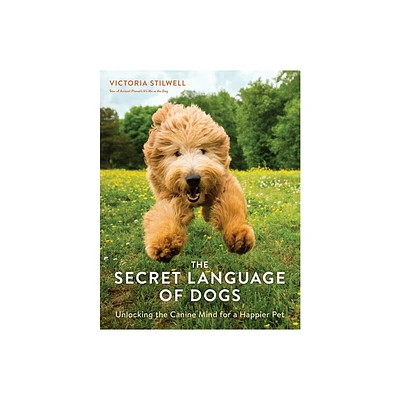 The Secret Language of Dogs - by Victoria Stilwell (Paperback)