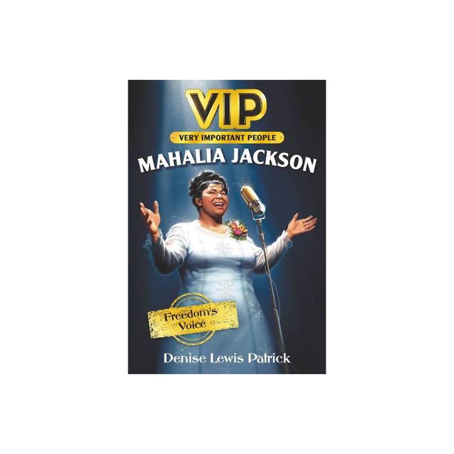 Vip: Mahalia Jackson - (VIP) by Denise Lewis Patrick (Paperback)