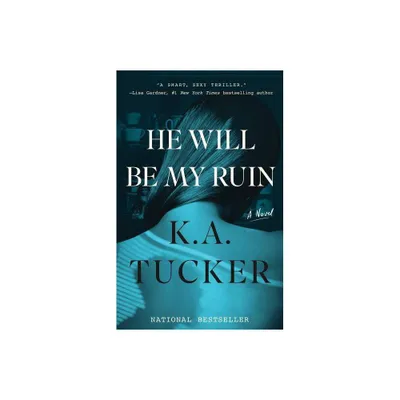 He Will Be My Ruin - By K. A. Tucker ( Paperback )