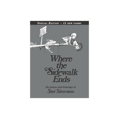 Where the Sidewalk Ends: Poems and Drawings (40th Anniversary Edition) (Hardcover) by Shel Silverstein