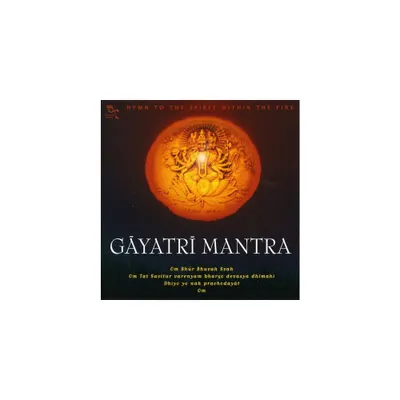 Rattan Mohan Sharma - Gayatri Mantra: Hymn to the Spirit Within the Fire (CD)