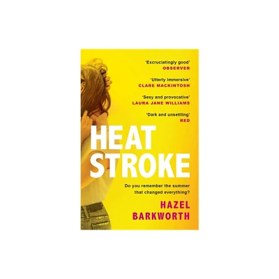 Heatstroke - by Hazel Barkworth (Paperback)