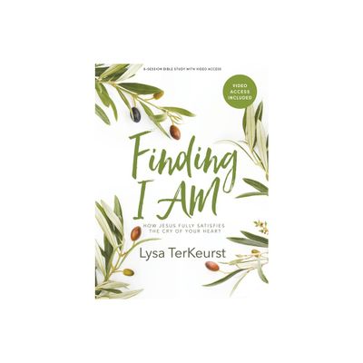 Finding I Am - Bible Study Book with Video Access - by Lysa TerKeurst (Paperback)